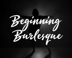 Beginning Burlesque