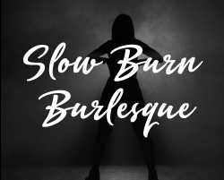 Slow Burn Burlesque